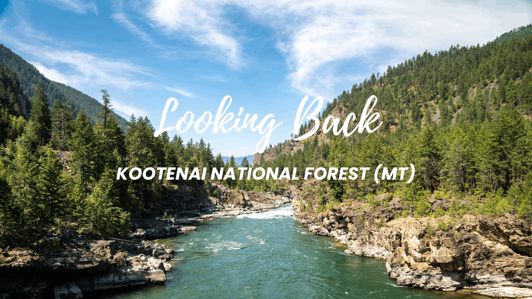Looking Back: Kootenai National Forest, Montana